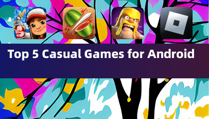 Top 5 Casual Games for Android