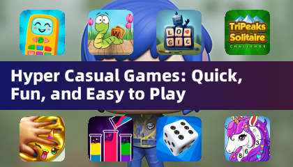 Hyper Casual Games: Quick, Fun, and Easy to Play