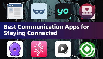 Best Communication Apps for Staying Connected