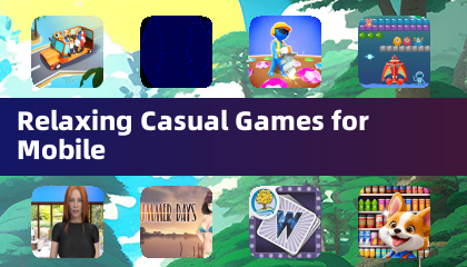 Relaxing Casual Games for Mobile
