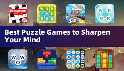Best Puzzle Games to Sharpen Your Mind