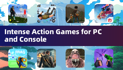 Intense Action Games for PC and Console
