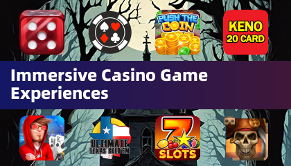 Immersive Casino Game Experiences