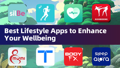 Best Lifestyle Apps to Enhance Your Wellbeing