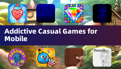 Addictive Casual Games for Mobile