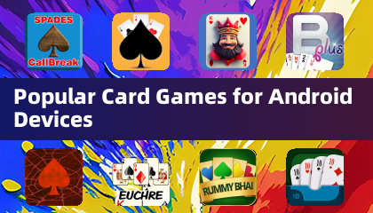 Popular Card Games for Android Devices
