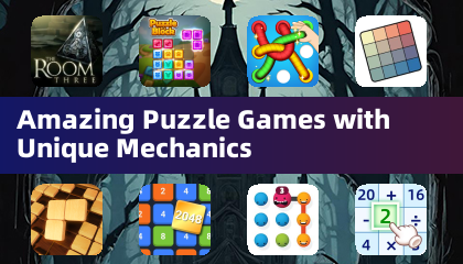 Amazing Puzzle Games with Unique Mechanics