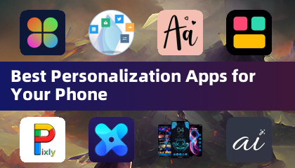 Best Personalization Apps for Your Phone