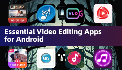 Essential Video Editing Apps for Android