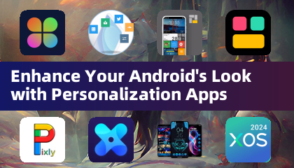 Enhance Your Android's Look with Personalization Apps