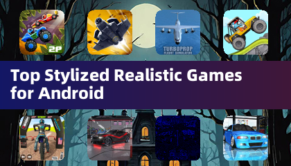 适用于Android的顶级风格化现实游戏