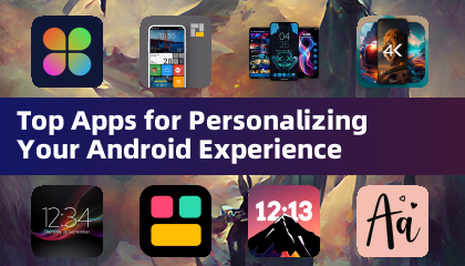 个性化您的Android体验的顶级应用程序