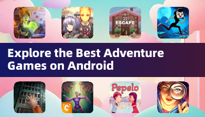 探索Android上最好的冒险游戏