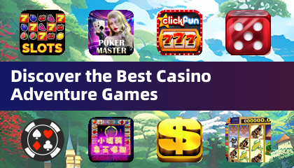 Discover the Best Casino Adventure Games