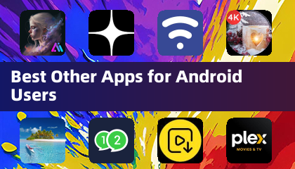 Best Other Apps for Android Users