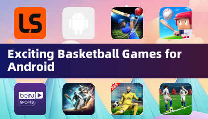 Exciting Basketball Games for Android