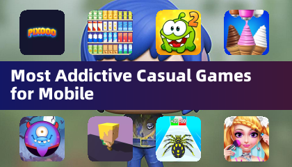 Most Addictive Casual Games for Mobile