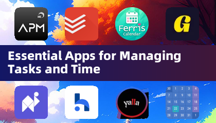 Essential Apps for Managing Tasks and Time