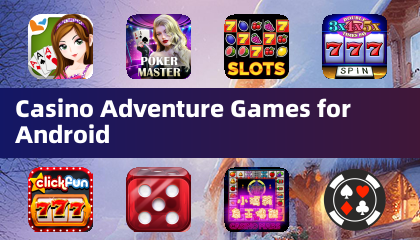 Casino Adventure Games for Android