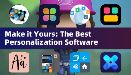 Make it Yours: The Best Personalization Software