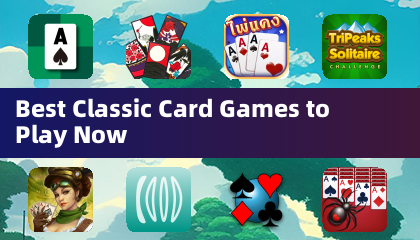 Best Classic Card Games to Play Now