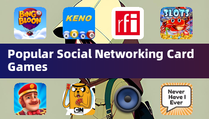 Popular Social Networking Card Games
