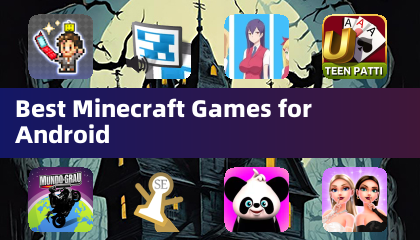 适用于安卓的最佳我的世界游戏