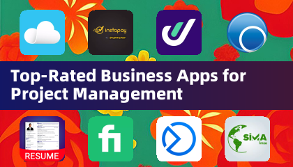 Top-Rated Business Apps for Project Management