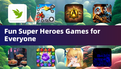 适合每个人的趣味超级英雄游戏