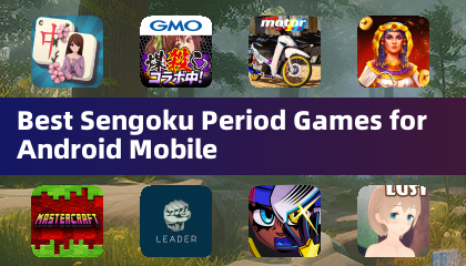 Androidモバイル向け最強の戦国時代ゲーム