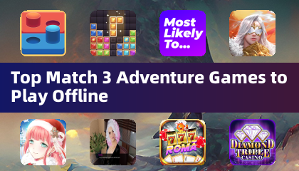 最熱門的三連線冒險遊戲離線遊玩